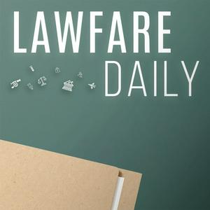 Escucha The Lawfare Podcast en la aplicación