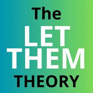 Escucha The Let Them Theory by Mel Robbins | The Messy Podcast en la aplicación