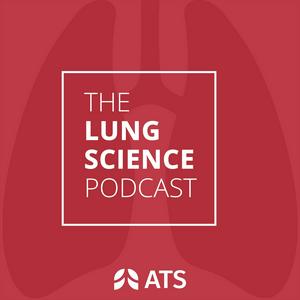 Escucha The Lung Science Podcast: An AJRCMB Podcast en la aplicación