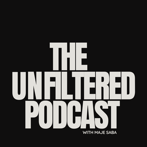 Escucha The Unfiltered Podcast with Maje saba en la aplicación