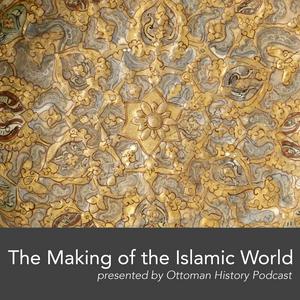 Escucha The Making of the Islamic World en la aplicación