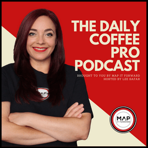 Escucha The Daily Coffee Pro Podcast by MAP IT FORWARD en la aplicación