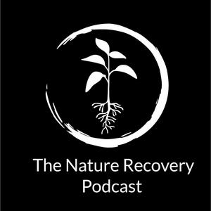 Escucha The Nature Recovery Podcast en la aplicación