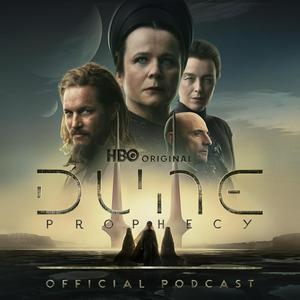 Escucha Dune: Prophecy The Official Podcast en la aplicación