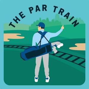 Escucha The Par Train - Helping Frustrated Golfers #EnjoyTheRide en la aplicación