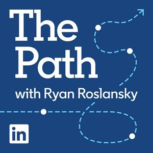 Escucha The Path with Ryan Roslansky en la aplicación