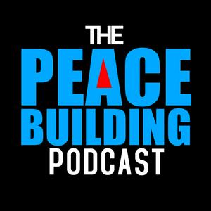 Escucha The Peacebuilding Podcast : From Conflict To Common Ground en la aplicación