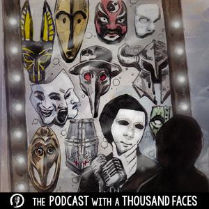 Escucha The Podcast With A Thousand Faces en la aplicación