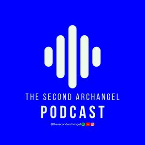 The Second Archangel Podcast