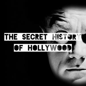 Escucha The Secret History Of Hollywood en la aplicación