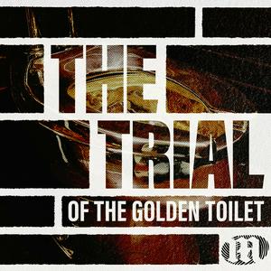 Escucha The Trial of the Golden Toilet en la aplicación