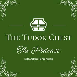 Escucha The Tudor Chest - The Podcast en la aplicación