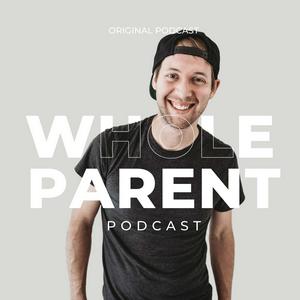 Escucha The Whole Parent Podcast en la aplicación