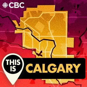 Escucha This is Calgary en la aplicación