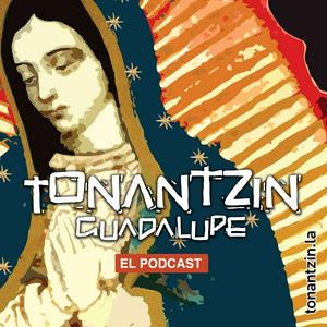 Escucha Tonantzin Guadalupe, el Podcast. en la aplicación