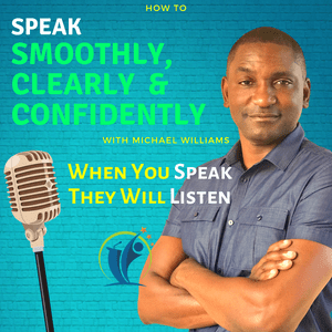 Escucha How to Speak Smoothly, Clearly & Confidently - Podcast en la aplicación