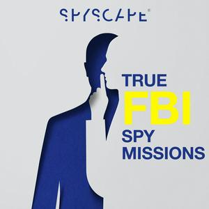 Escucha True FBI Spy Missions | Espionage | Detective | Politics en la aplicación