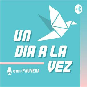 Escucha Un día a la vez con Pau Vega en la aplicación