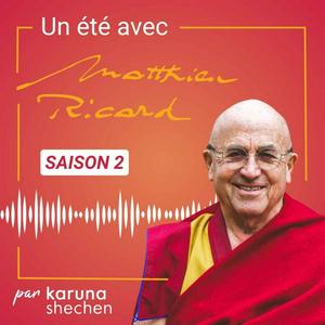 Escucha Un été avec Matthieu Ricard en la aplicación