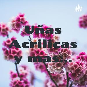 Escucha Uñas Acrilicas y mas... en la aplicación