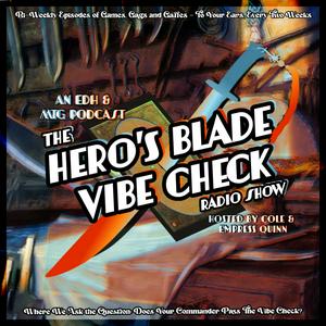 The Hero's Blade Vibe Check Radio Show