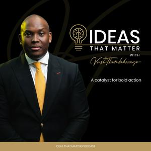 Escucha Ideas That Matter Podcast by Vusi Thembekwayo en la aplicación