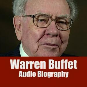 Escucha Warren Buffet - Audio Biography en la aplicación