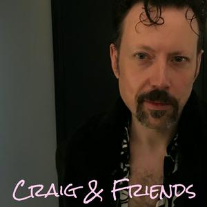 Craig &amp; Friends