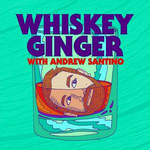 Escucha Whiskey Ginger with Andrew Santino en la aplicación