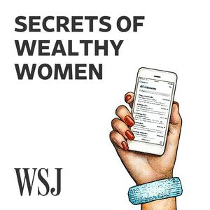 Escucha WSJ Secrets of Wealthy Women en la aplicación