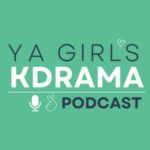 Escucha YA GIRL'S KDrama Podcast en la aplicación