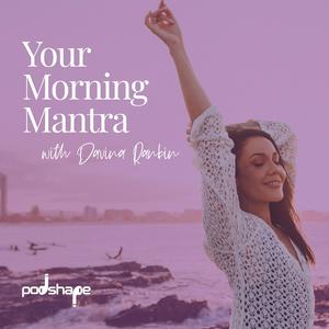 Escucha Your Morning Mantra en la aplicación