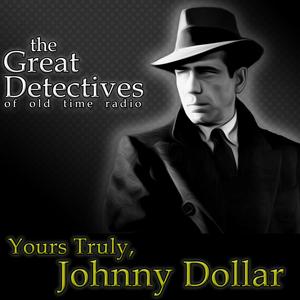 Escucha The Great Detectives Present Yours Truly Johnny Dollar (Old Time Radio) en la aplicación