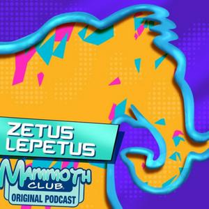 Escucha Zetus Lepetus: A Mammoth Club Original Podcast en la aplicación